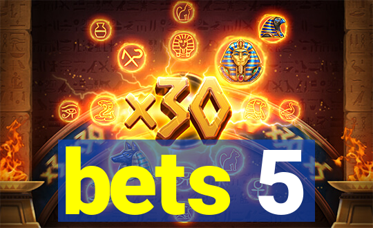 bets 5